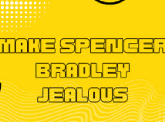 make him jealous spencer bradley